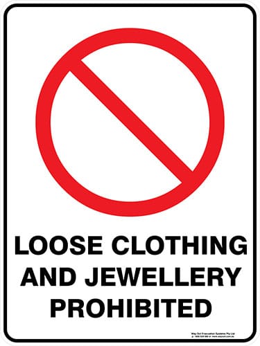 Prohibition Loose Clothing And Jewellery Prohibited