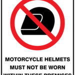 Prohibition Motorcycle Helmets Must Not Be Worn Within These Premises