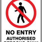 Prohibition No Entry Authorised Persons Only