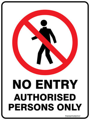 Prohibition No Entry Authorised Persons Only
