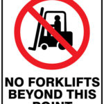 Prohibition No Forklifts Beyond This Point