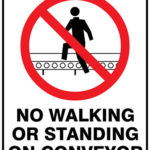 Prohibition No Walking No Standing On Conveyor