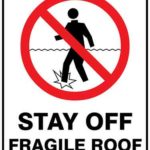 Prohibition Stay Off Fragile Roof