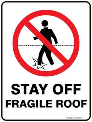 Prohibition Stay Off Fragile Roof