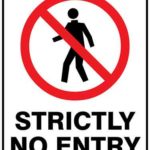 Prohibition Strictly No Entry