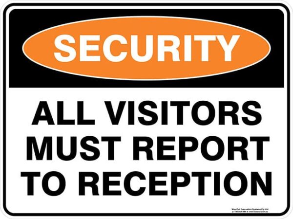 Security All Visitors Must Report To Reception