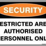 Security Restricted Area Authorised Personnel Only Sign