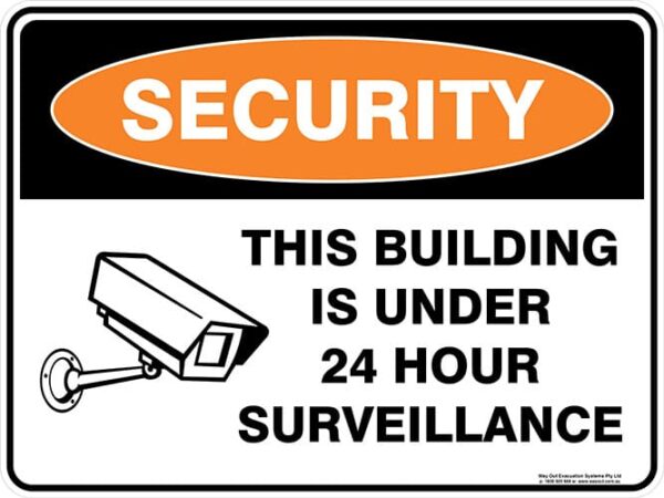 Security This Building Is Under 24 Hour Surveillance Sign