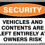 Security Vehicles And Contents Are Left Entirely At Owners Risk