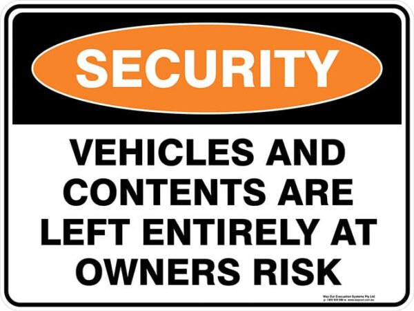 Security Vehicles And Contents Are Left Entirely At Owners Risk