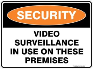 Security Video Surveillance In Use On These Premises Sign
