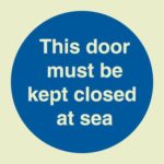 This door must be kept closed at sea sign