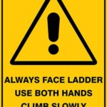 Warning Always Face Ladder