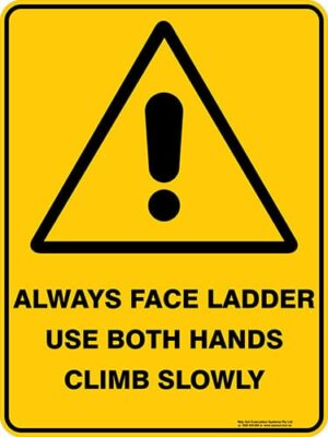 Warning Always Face Ladder