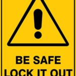 Warning Be Safe Lock It Out