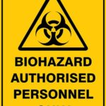 Warning Biohazard Authorised Personnel Only