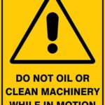 Warning Do Not Oil Or Clean Machinery