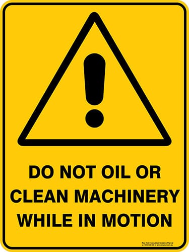 Warning Do Not Oil Or Clean Machinery