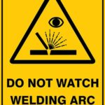 Warning Do Not Watch Welding Arc