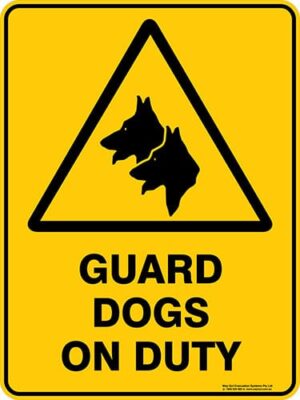Warning Guard Dogs On Duty