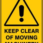 Warning Keep Clear Of Moving Machinery