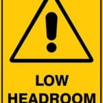 Warning Low Headroom