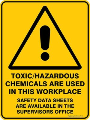 Warning Toxic Hazardous Chemicals Are Used In This Workplace