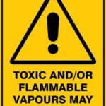 Warning Toxic And Or Flammable Vapours May Be Present