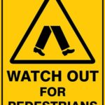 Warning Watch Out For Pedestrians